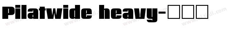 Pilatwide heavy字体转换